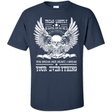 tread lightly no matter how old she is she will alway be my you break her heart , i break your everything T-Shirt