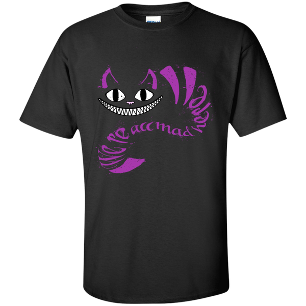 we're all mad here T-Shirt