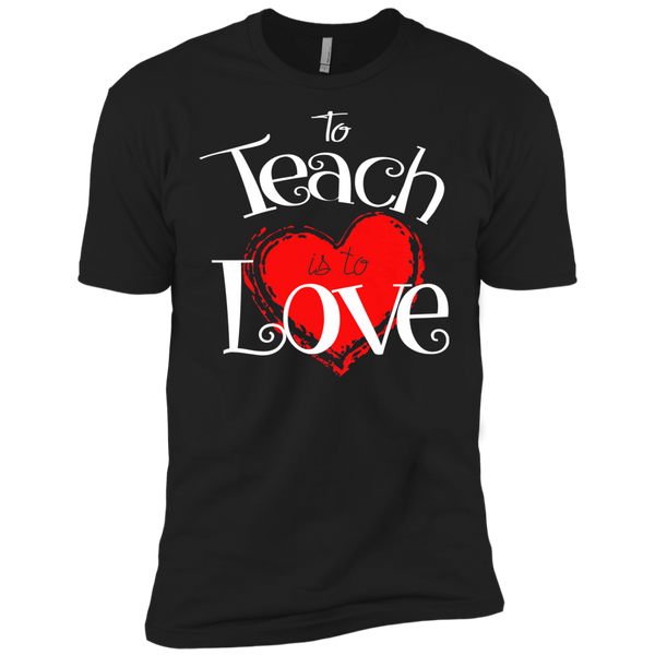 to teach is to love T-Shirt