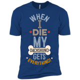 When I Die, My Great Dane Gets Everything T-Shirt