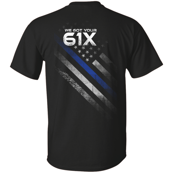 we got your 6 T-Shirt