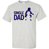 single dad T-Shirt