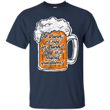 to drink or not to drink T-Shirt