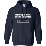 training is hard - losing is harder T-Shirt