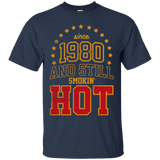 since 1980 and still smokin' hot T-Shirt