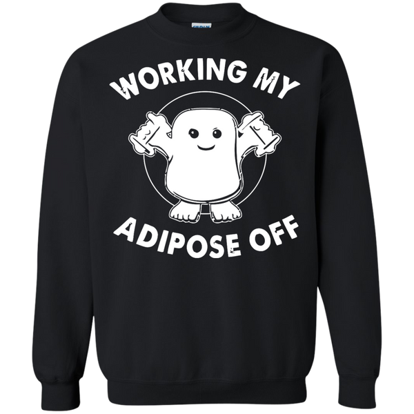 Working My Adipose Off T Shirts T-Shirt