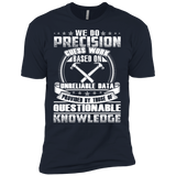 we do precision guess work knowledge t T-Shirt