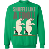 shuffle like a fool! sweatshirt T-Shirt