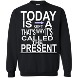 today is a gift T-Shirt