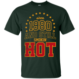 since 1980 and still smokin' hot T-Shirt