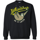 Whatever Sweatshirt T-Shirt