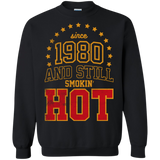 since 1980 and still smokin' hot T-Shirt