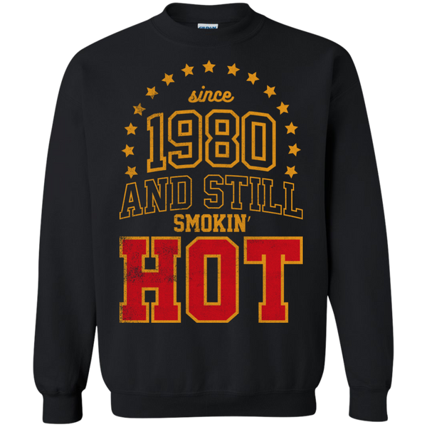 since 1980 and still smokin' hot T-Shirt