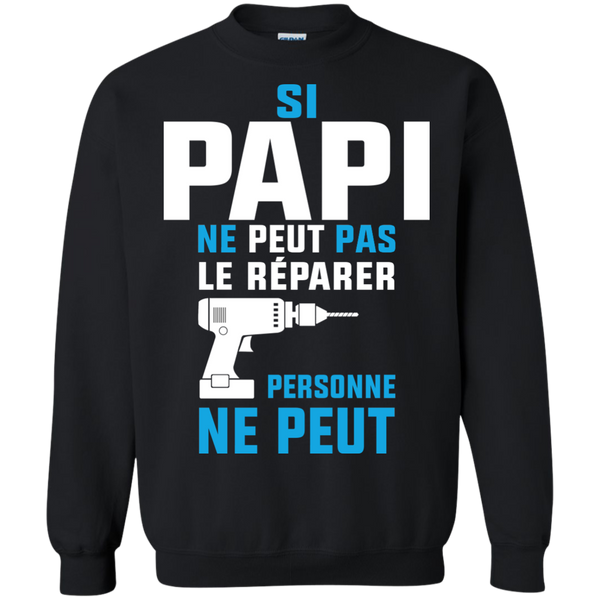 si papi ne peut pas le reparer personne ne peut T-Shirt
