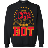 since 1972 and still smokin' hot T-Shirt