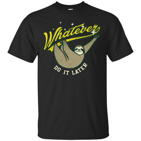 Whatever Sweatshirt T-Shirt