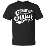 shut up and squat bodybuilding gym motivation T-Shirt