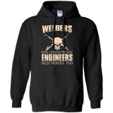 welders were created because engineers need heroes too T-Shirt