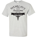 World's Most Awesome Dental Assistant. T-Shirt