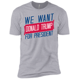 we want donald trump for president sweatshirt T-Shirt