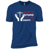 we cant fix stupid but we can sadate it T-Shirt