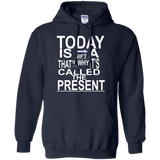 today is a gift T-Shirt