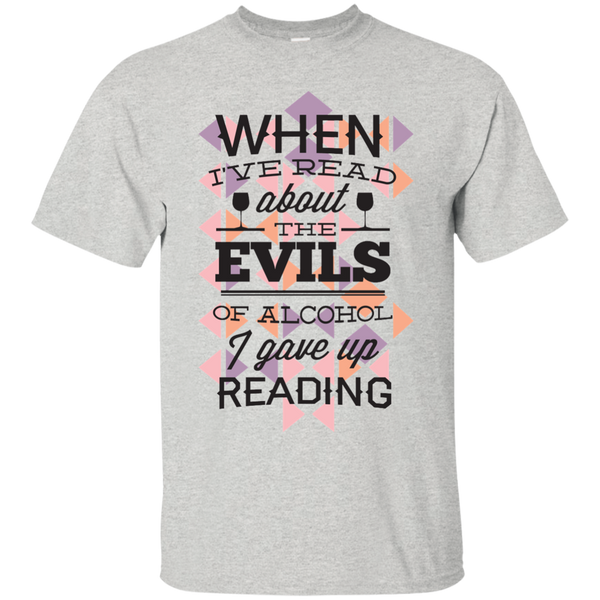 when i've read about the evils of alcohol i gave up reading
