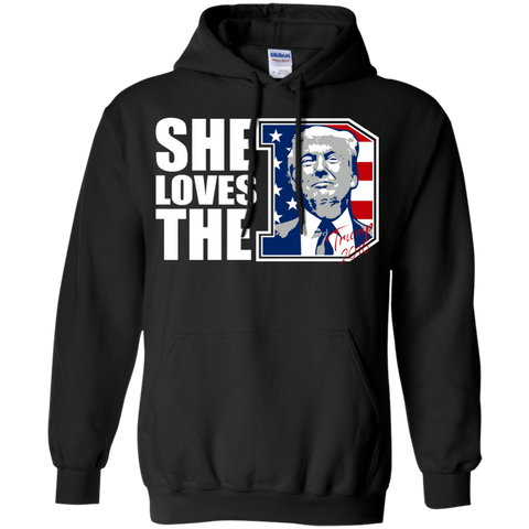 she loves the d - donald trump president 2016 T-Shirt