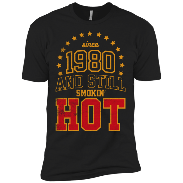 since 1980 and still smokin' hot T-Shirt