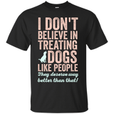 treating dogs like people T-Shirt