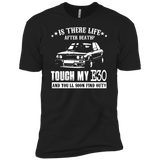 touch my e30 and u will soon find out T-Shirt