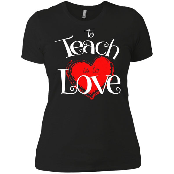 to teach is to love T-Shirt