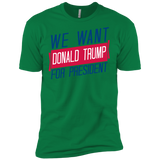 we want donald trump for president sweatshirt T-Shirt