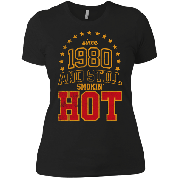 since 1980 and still smokin' hot T-Shirt