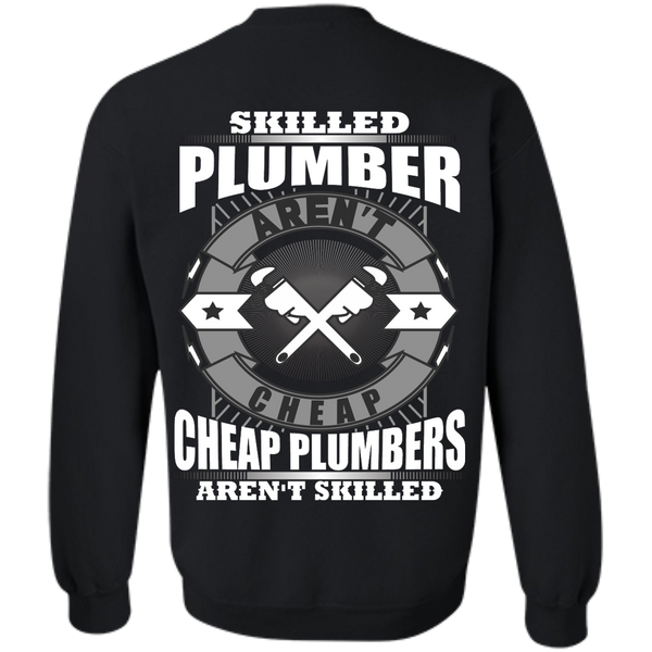 skilled plumbers aren't cheap, cheap plumbers aren't skiled T-Shirt