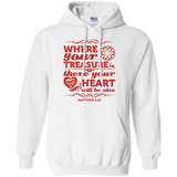 Where Your Treasure Is There Your Heart Will Be Also  T-Shirt