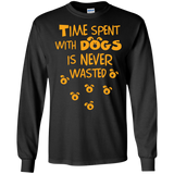 time spent with dogs is never wasted T-Shirt