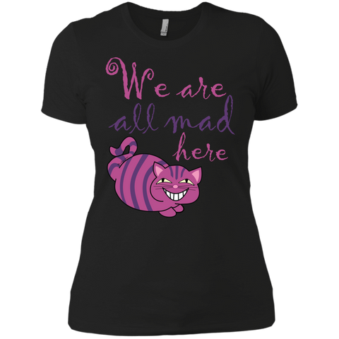 we are all mad here cat t- T-Shirt