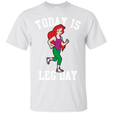 today is leg day mermaid run gym T-Shirt