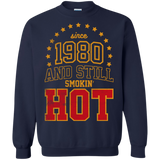 since 1980 and still smokin' hot T-Shirt