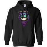 we're all mad here sweatshirt T-Shirt