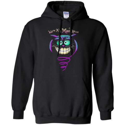 we're all mad here sweatshirt T-Shirt