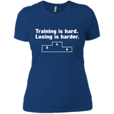 training is hard - losing is harder T-Shirt