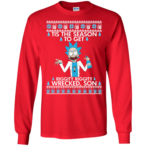 rick & morty: tis the season to get riggity riggity wrecked son sweater T-Shirt