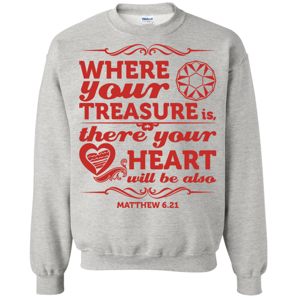 Where Your Treasure Is There Your Heart Will Be Also  T-Shirt