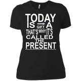 today is a gift T-Shirt