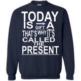 today is a gift T-Shirt