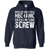 when life hands you a mechanic hold his nuts and screw T-Shirt