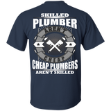 skilled plumbers aren't cheap, cheap plumbers aren't skiled T-Shirt