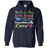 to have a dog is to know what its like to be unconditionally lov T-Shirt